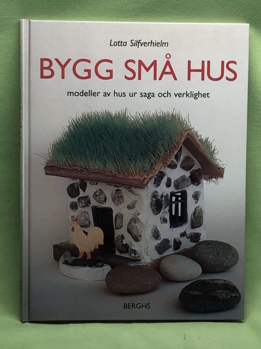 Lotta Silfverhielm : Bygg små hus
