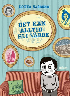 Lotta Sjöberg : Det kan alltid bli värre