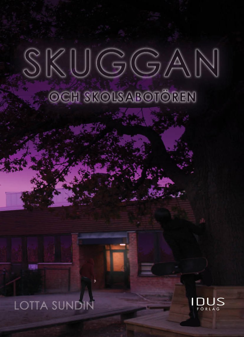 Lotta Sundin : Skuggan och skolsabotören