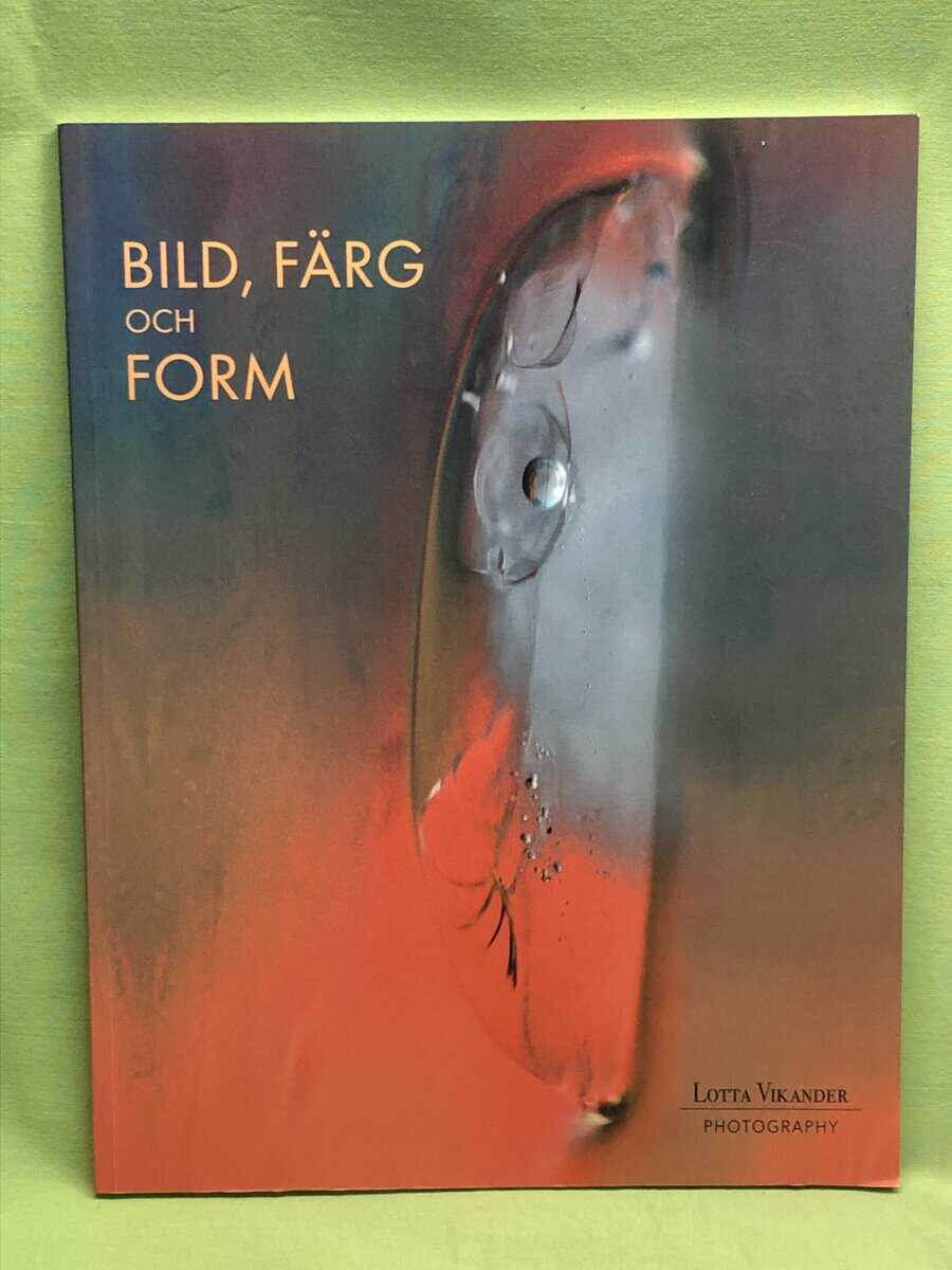 Lotta Vikander : Bild, färg och form