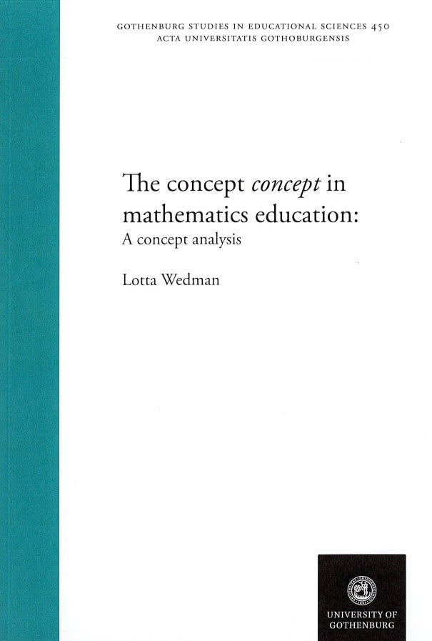 Lotta Wedman : The concept concept in mathematics education : a concept analysis