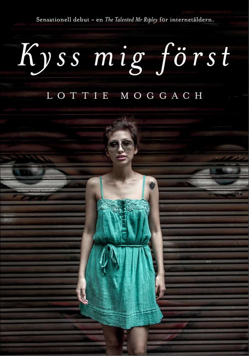 Lottie Moggach : Kyss mig först
