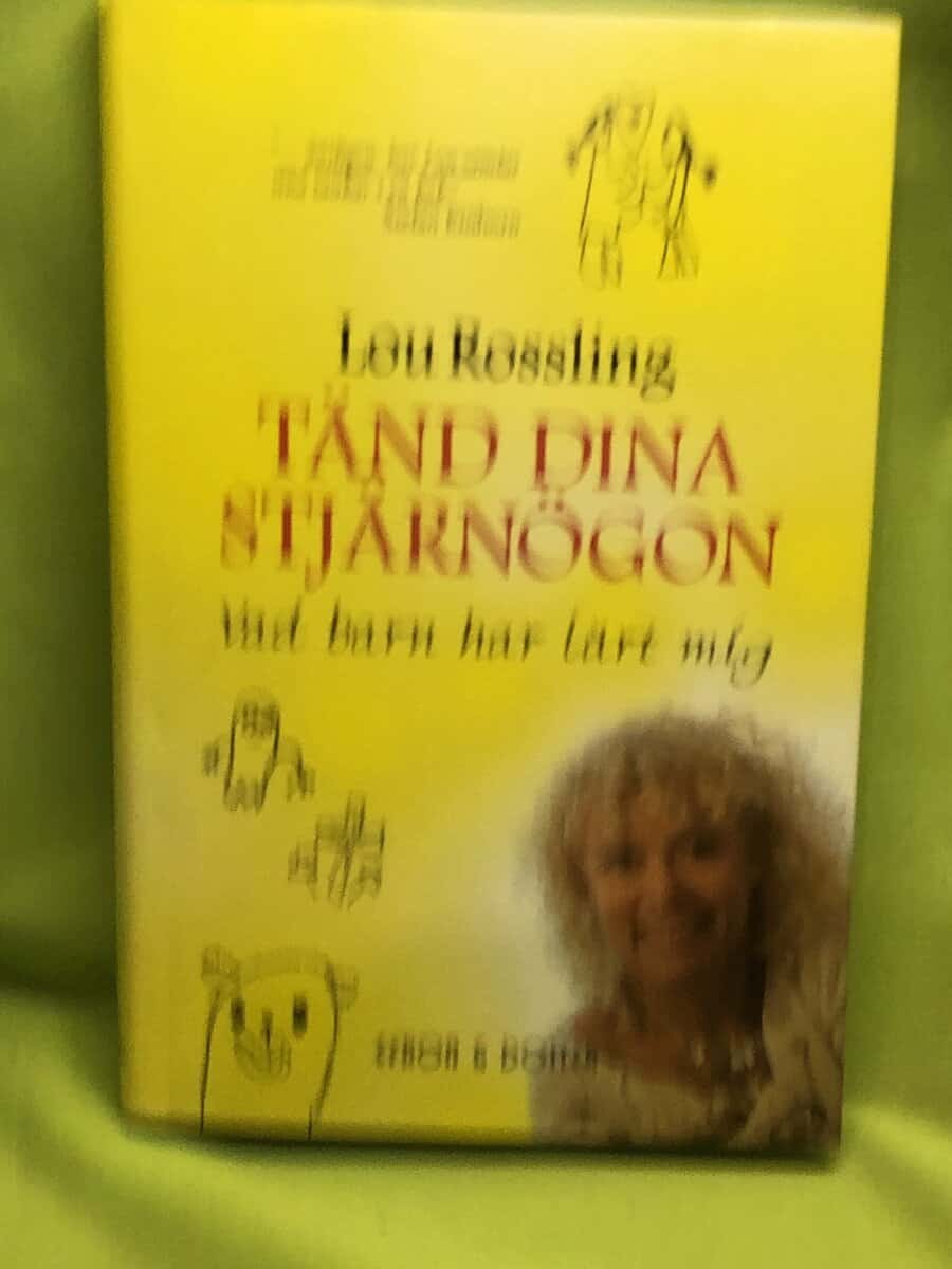 Lou Rossling : Tänd dina stjärnögon