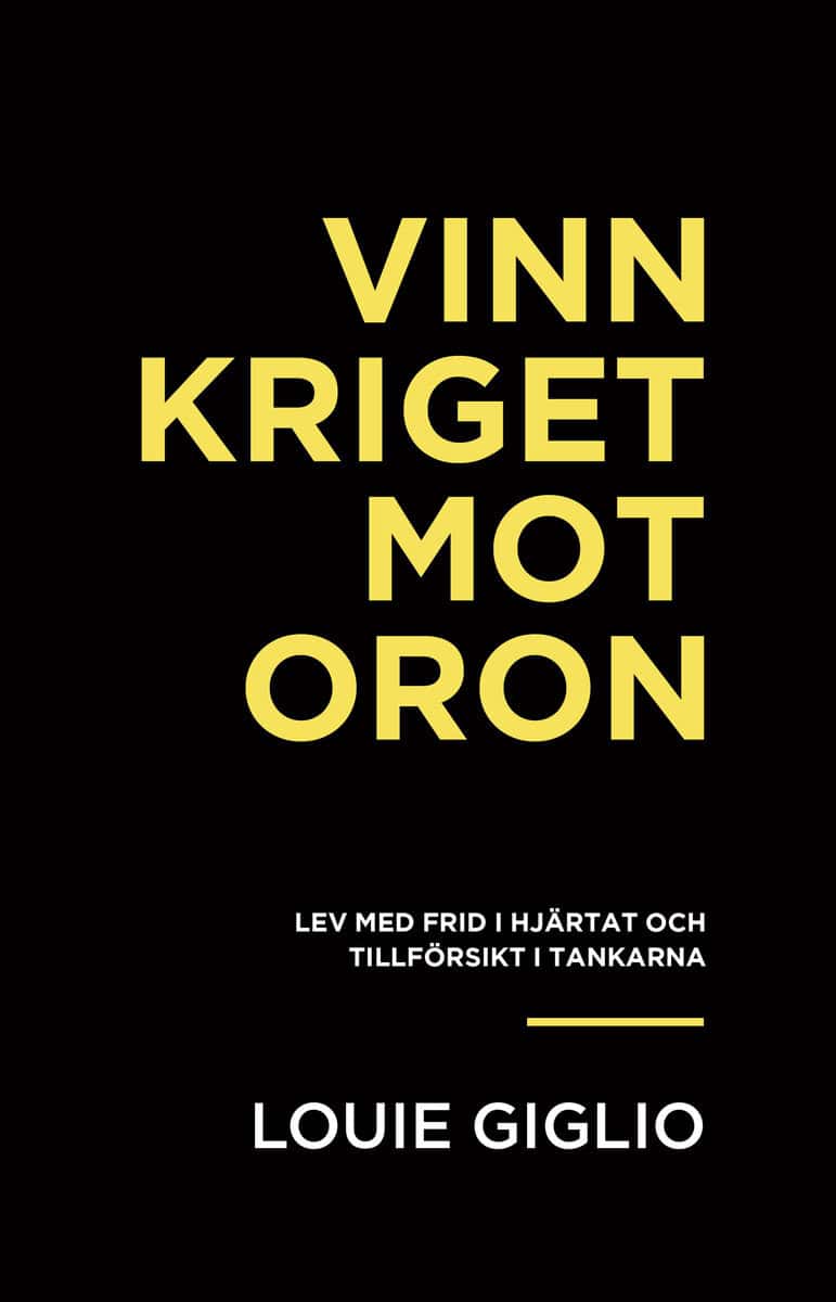 Louie Giglio : Vinn kriget mot oron