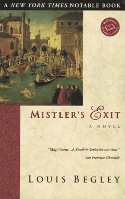 Louis Begley : Mistler´s Exit. A novel
