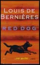 Louis de Bernières : Red Dog