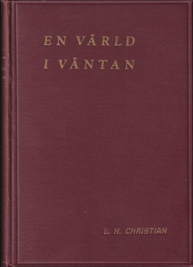 Louis H. Christian : En värld i väntan