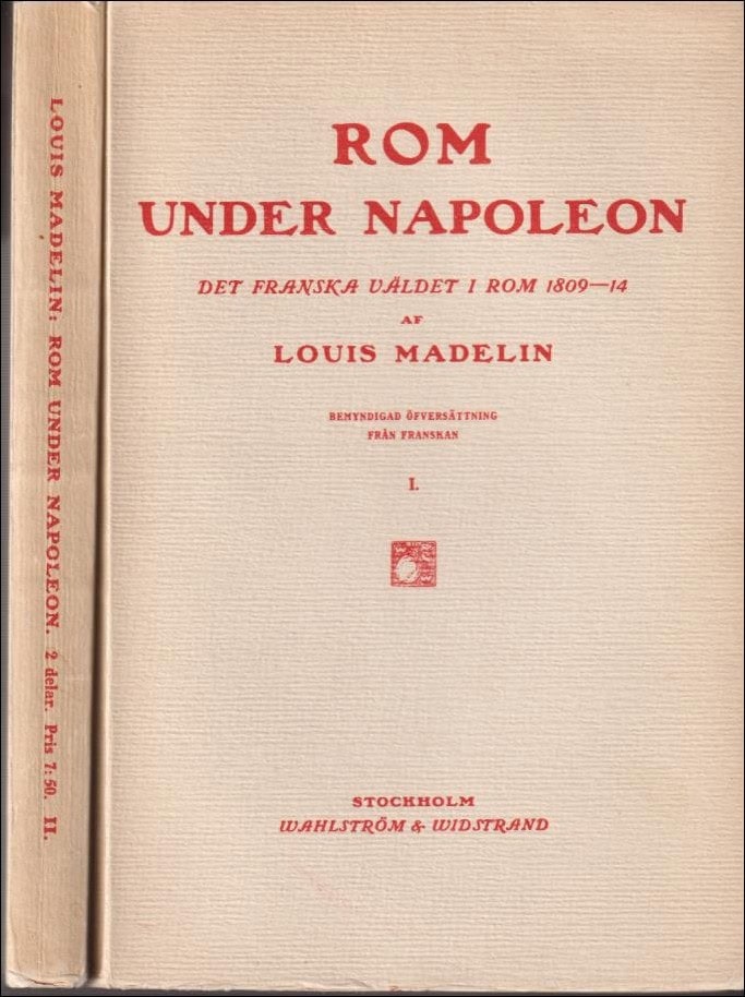 Louis Madelin : Rom under Napoleon