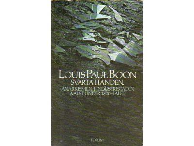 Louis Paul Boon : Svarta handen. Anarkismen i industristaden Aalst under 1800-talet