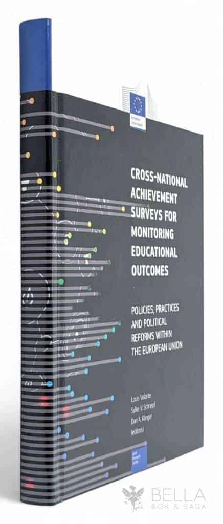 Louis ; Voltane ; Sylke V. Schenpf ; Don A. Klinger (red.) : Cross-national achievement for monitoring educational outcomes - Politics practices and political reforms within the european union