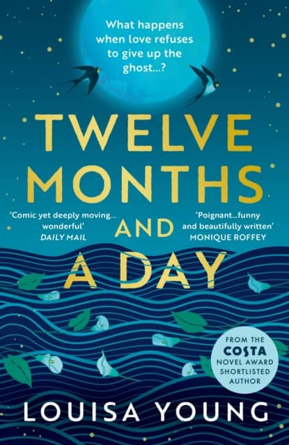 Louisa Young : Twelve Months and a Day