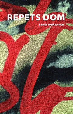 Louise Bråhammar : Repets dom