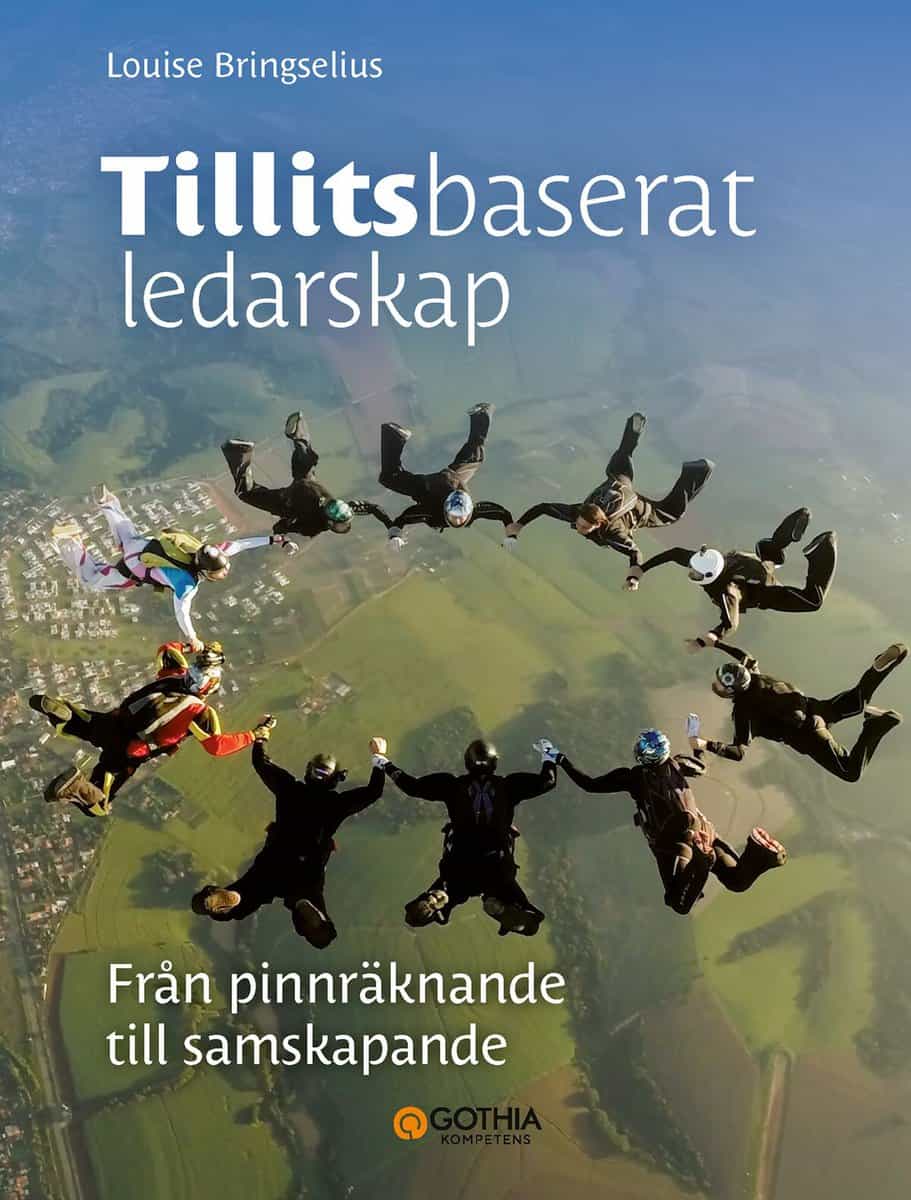 Louise Bringselius : Tillitsbaserat ledarskap