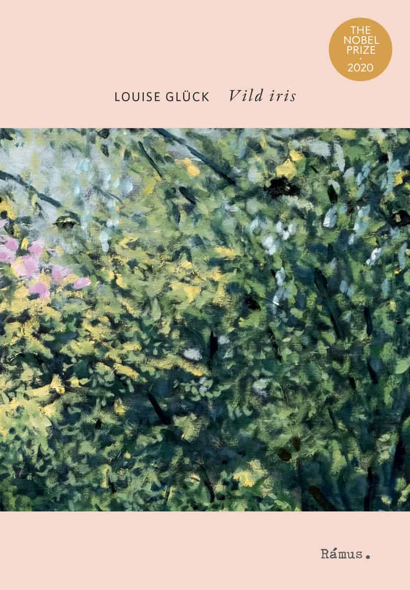 Louise Glück : Vild iris