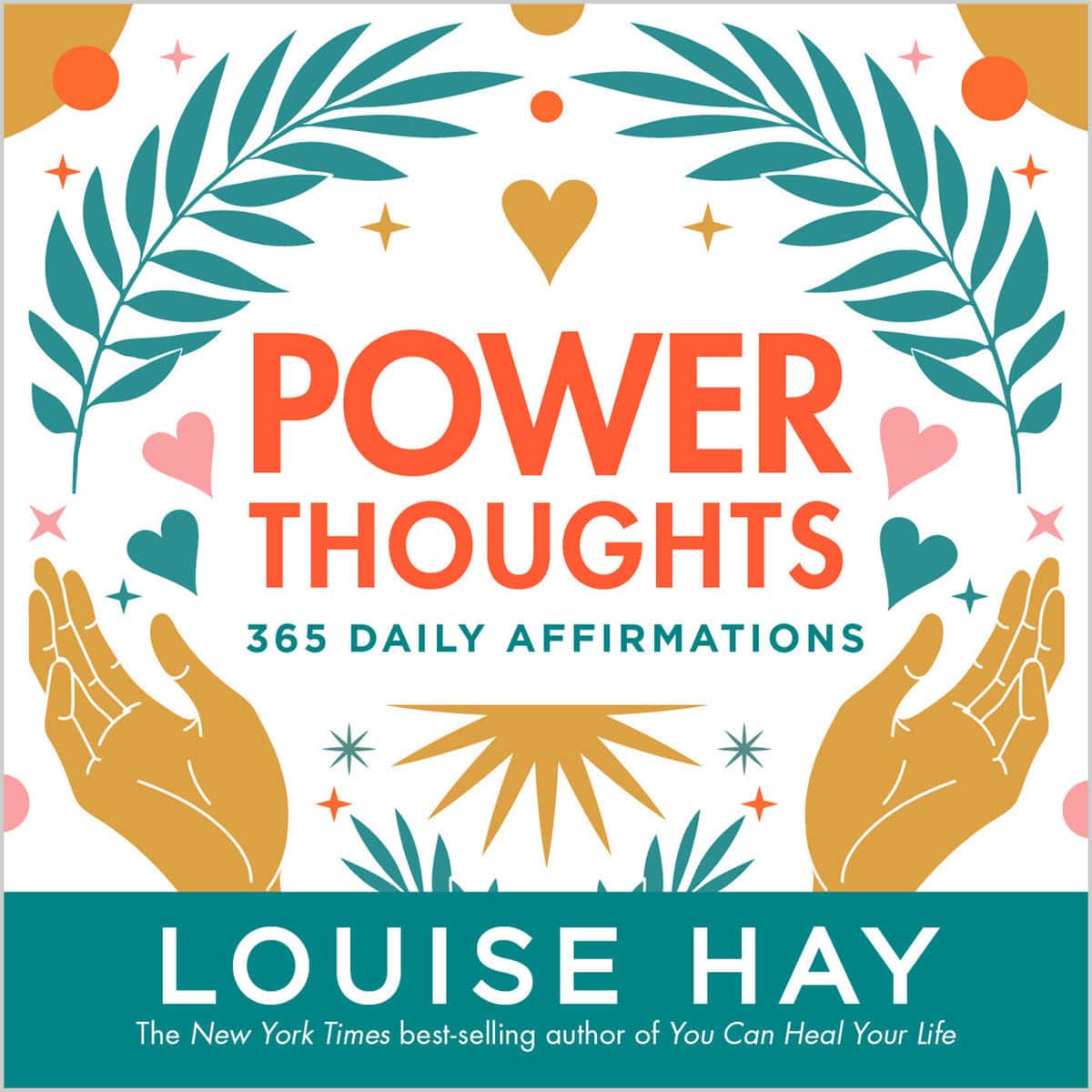Louise Hay : Power Thoughts