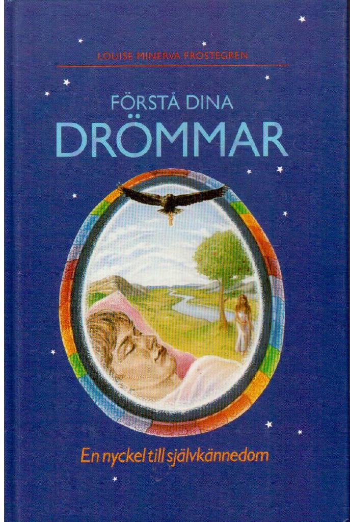 Louise Minerva Frostegren : Förstå dina drömmar. En nyckel till självkännedom