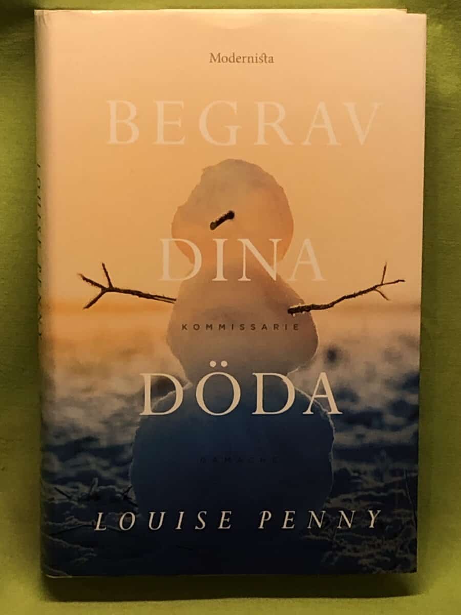 Louise Penny : Begrav dina döda