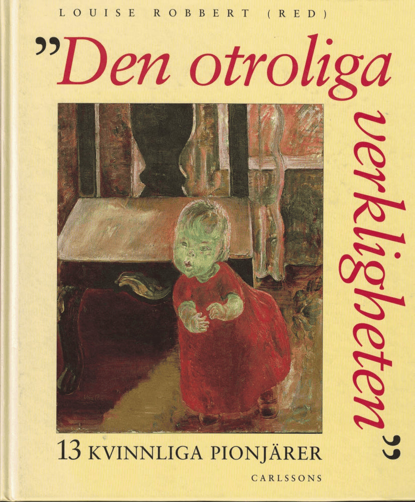 Louise Robbert : 'Den otroliga verkligheten'