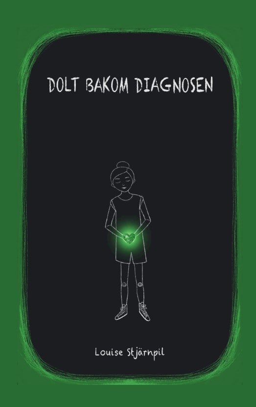 Louise Stjärnpil : Dolt bakom diagnosen