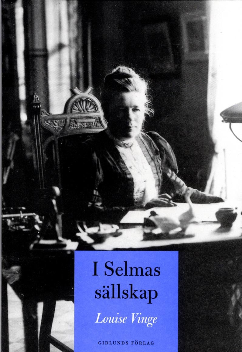 Louise Vinge : I Selmas sällskap