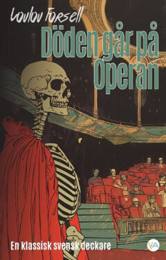 Loulou Forsell : Döden går på Operan