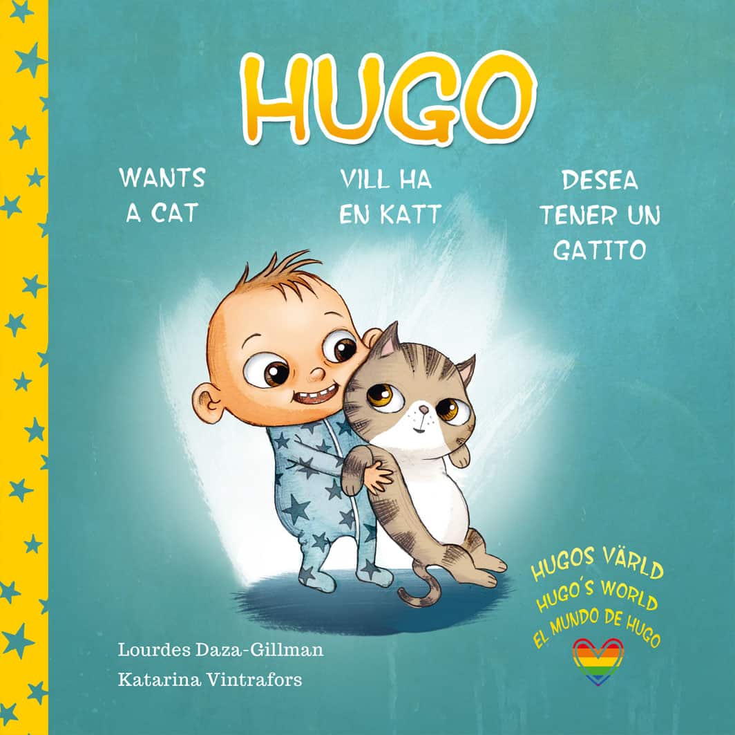Lourdes Daza-Gillman : Hugo vill ha en katt, Hugo wants a cat, Hugo desea tener un gatito