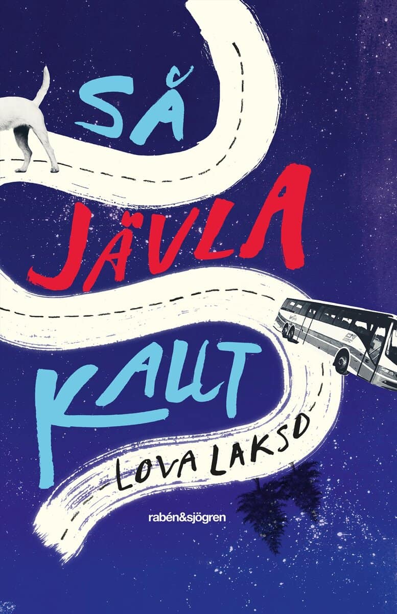 Lova Lakso : Så jävla kallt