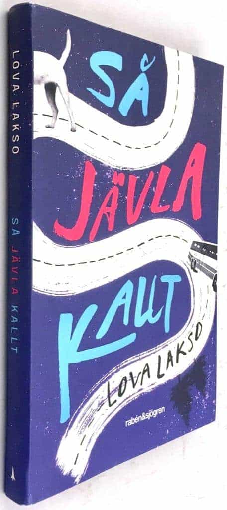 Lova Lakso : Så jävla kallt