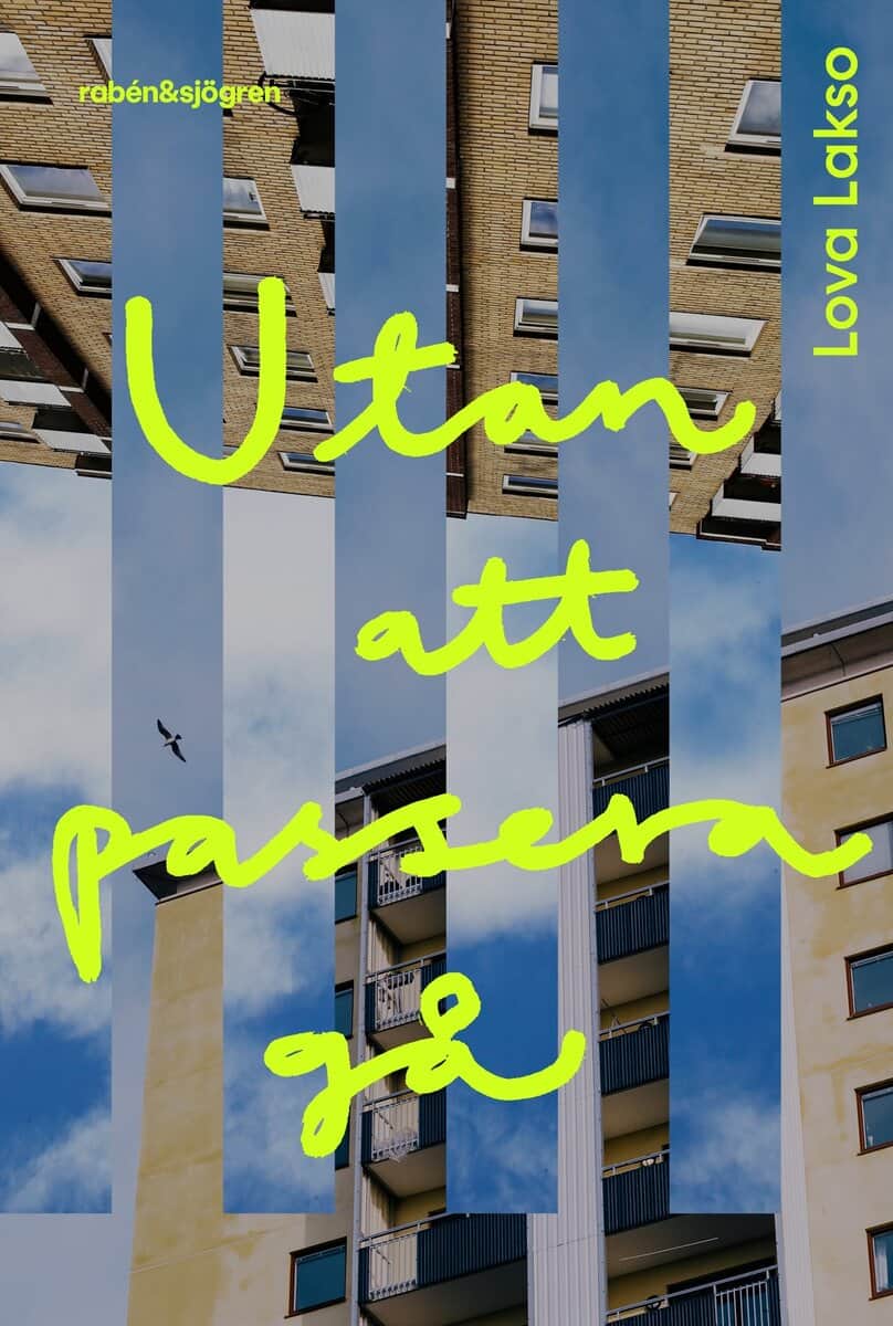 Lova Lakso : Utan att passera gå