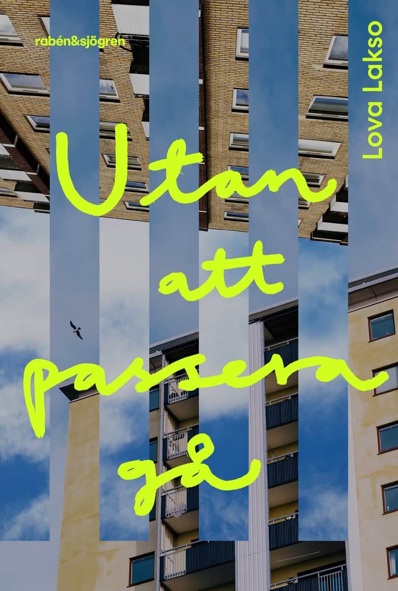 Lova Lakso : Utan att passera gå
