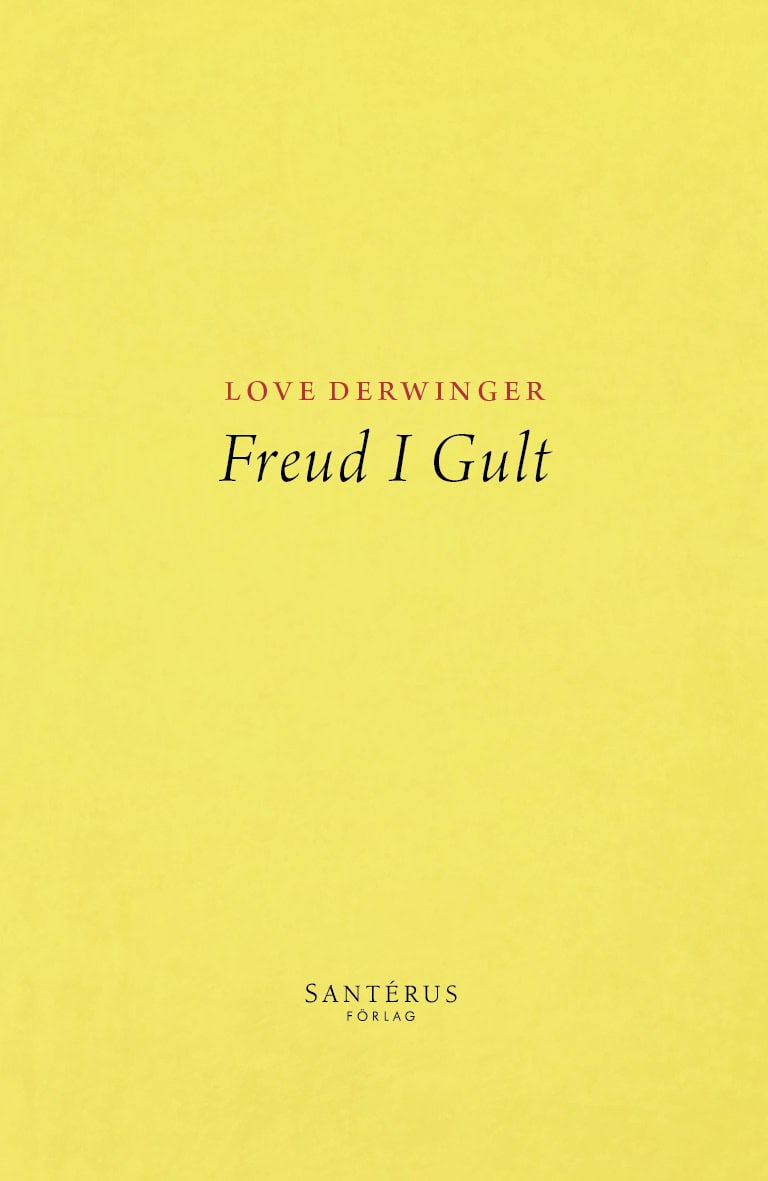 Love Derwinger : Freud i gult