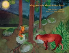 Love Klein Svensson : Magnus och Mona hittar hem