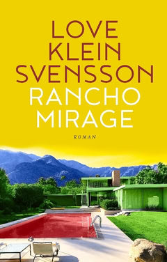 Love Klein Svensson : Rancho Mirage