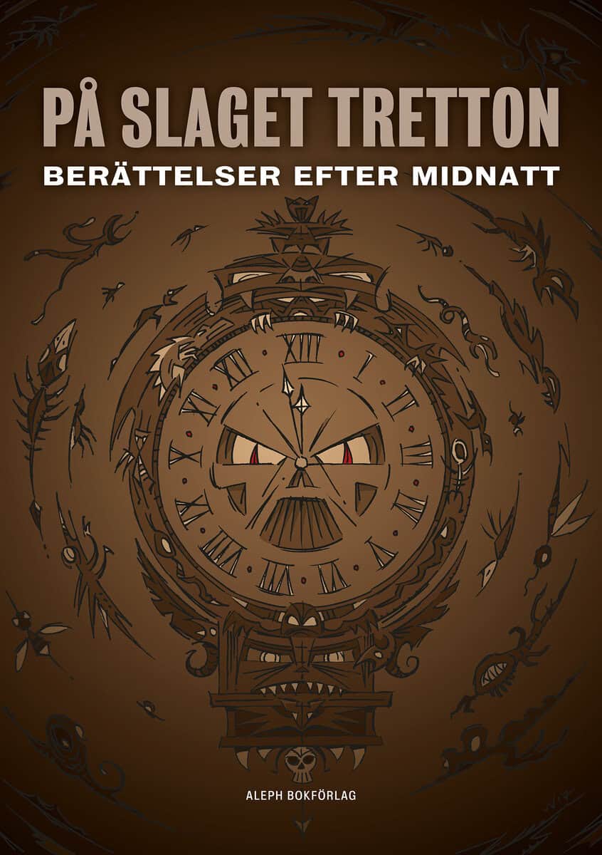 Lovecraft, Howard Phillips ; Hodgson, William Hope ; Meyrink, Gustav ; Machen, Arthur ; Kipling, Rud : På slaget tretton