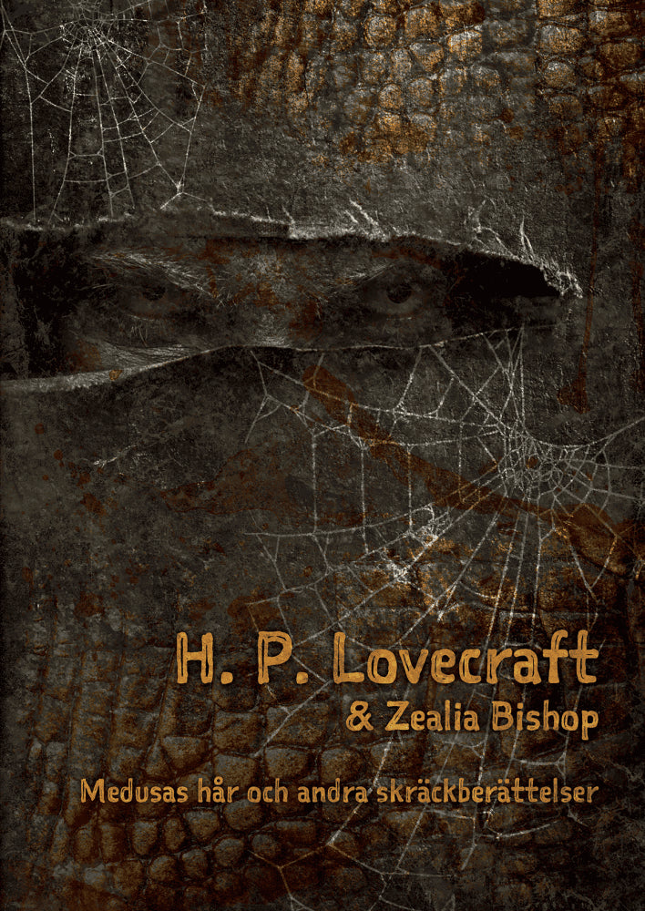 Lovecraft, H.P. ; Bishop, Zealia : Medusas hår och andra skräckberättelser