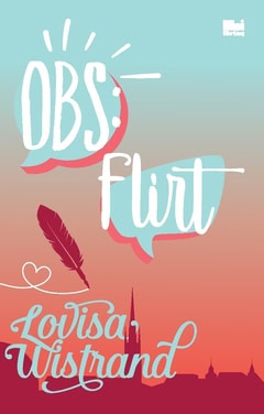 Lovisa Wistrand : OBS: Flirt