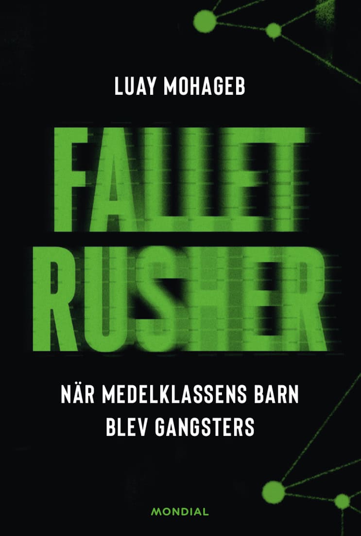 Luay Mohageb : Fallet Rusher : när medelklassens barn blev gangsters