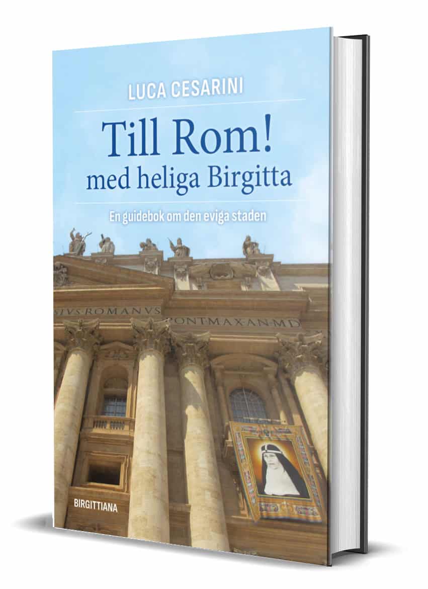 Luca Cesarini : Till Rom! med heliga Birgitta : en guidebok om den eviga staden