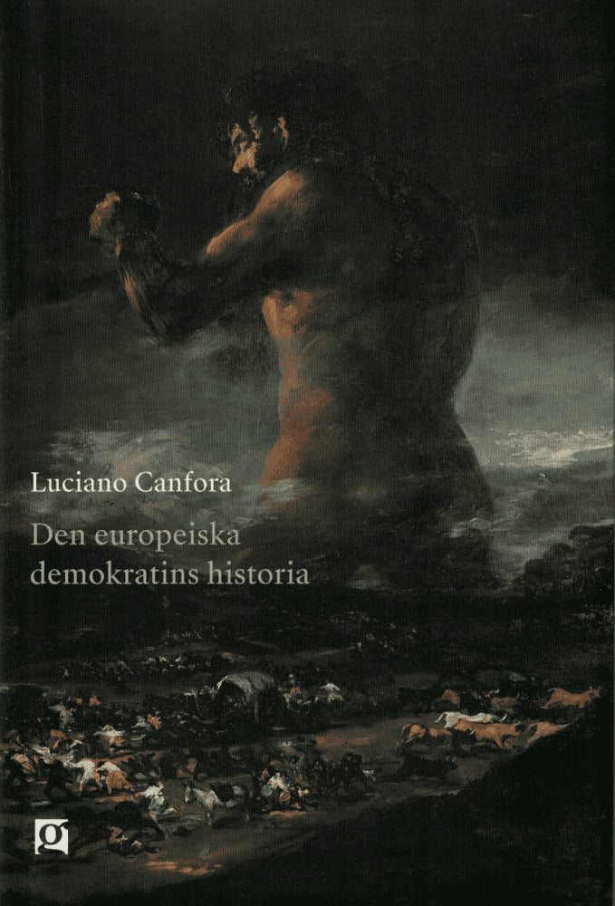 Luciano Canfora : Den europeiska demokratins historia