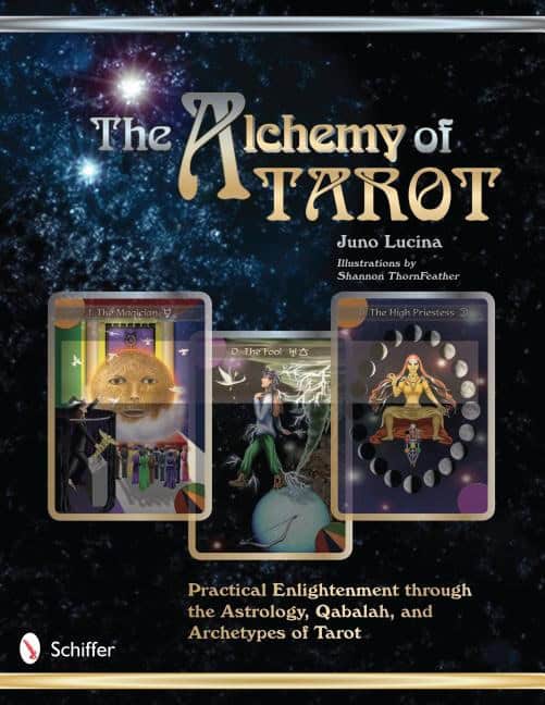 Lucina , Juno ; ThornFeather , Shannon : Alchemy Of Tarot