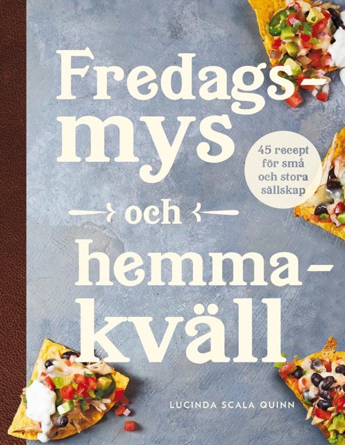 Lucinda Scala Quinn : Fredagsmys och hemmakväll