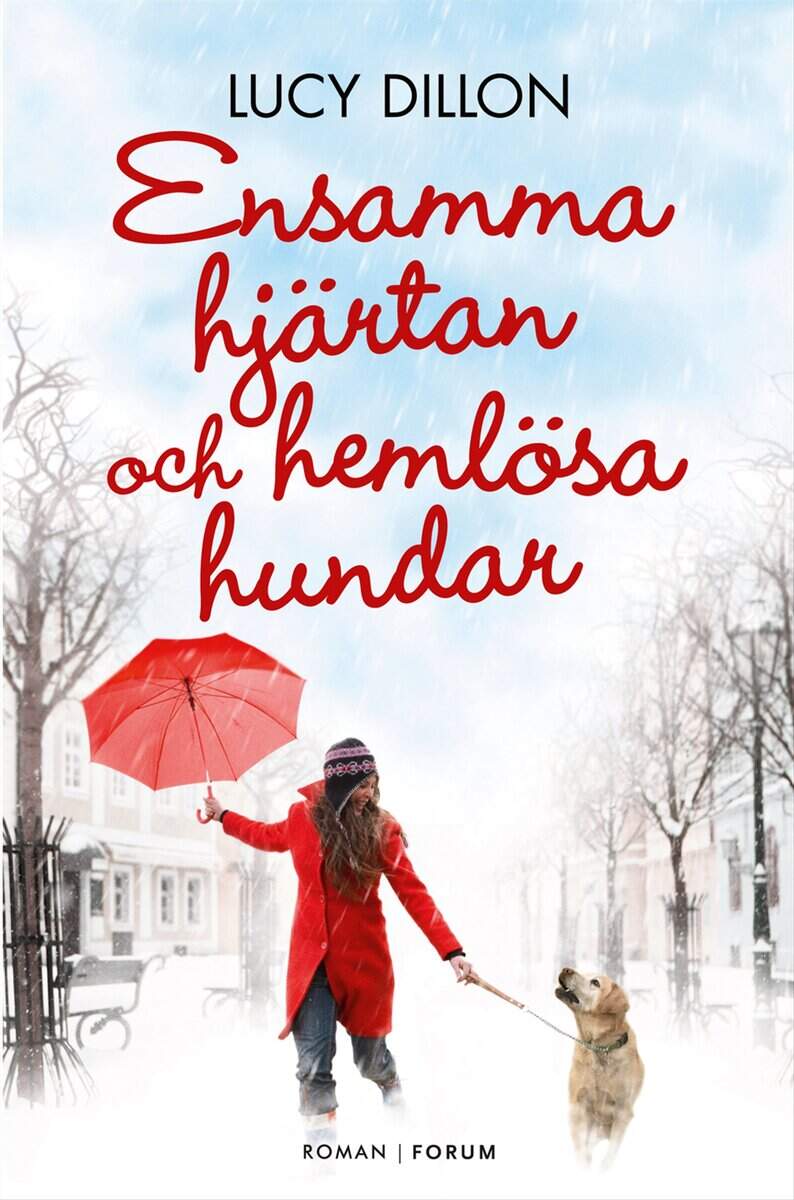 Lucy Dillon : Ensamma hjärtan och hemlösa hundar