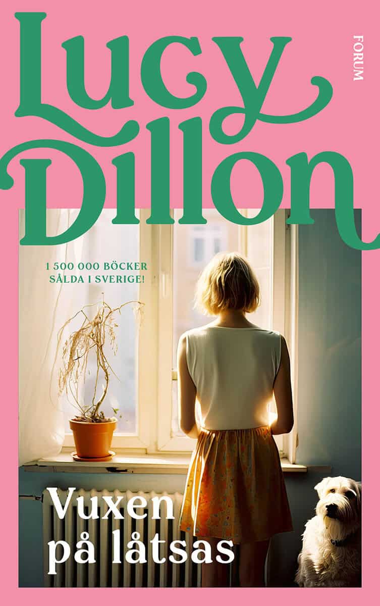 Lucy Dillon : Vuxen på låtsas