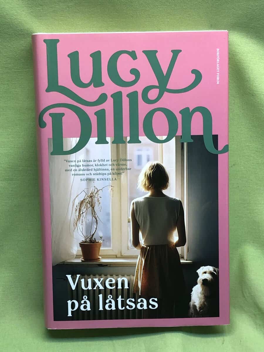 Lucy Dillon : Vuxen på låtsas