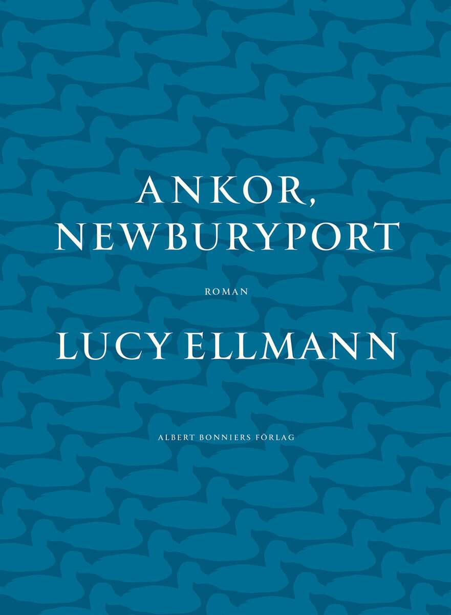 Lucy Ellmann : Ankor, Newburyport