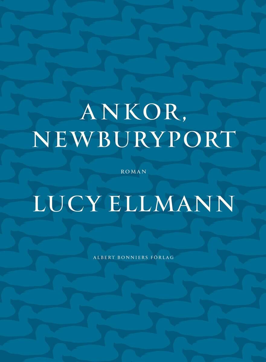Lucy Ellmann : Ankor, Newburyport