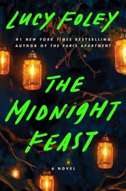 Lucy Foley : The Midnight Feast