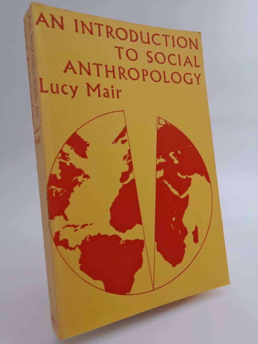Lucy Mair : An introduction to social Anthropology