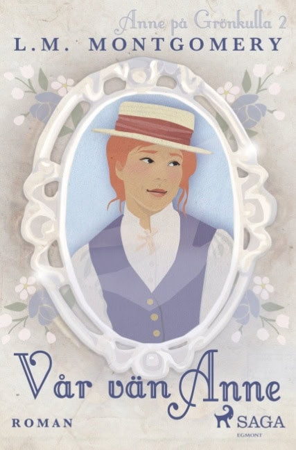 Lucy Maud Montgomery : Vår vän Anne