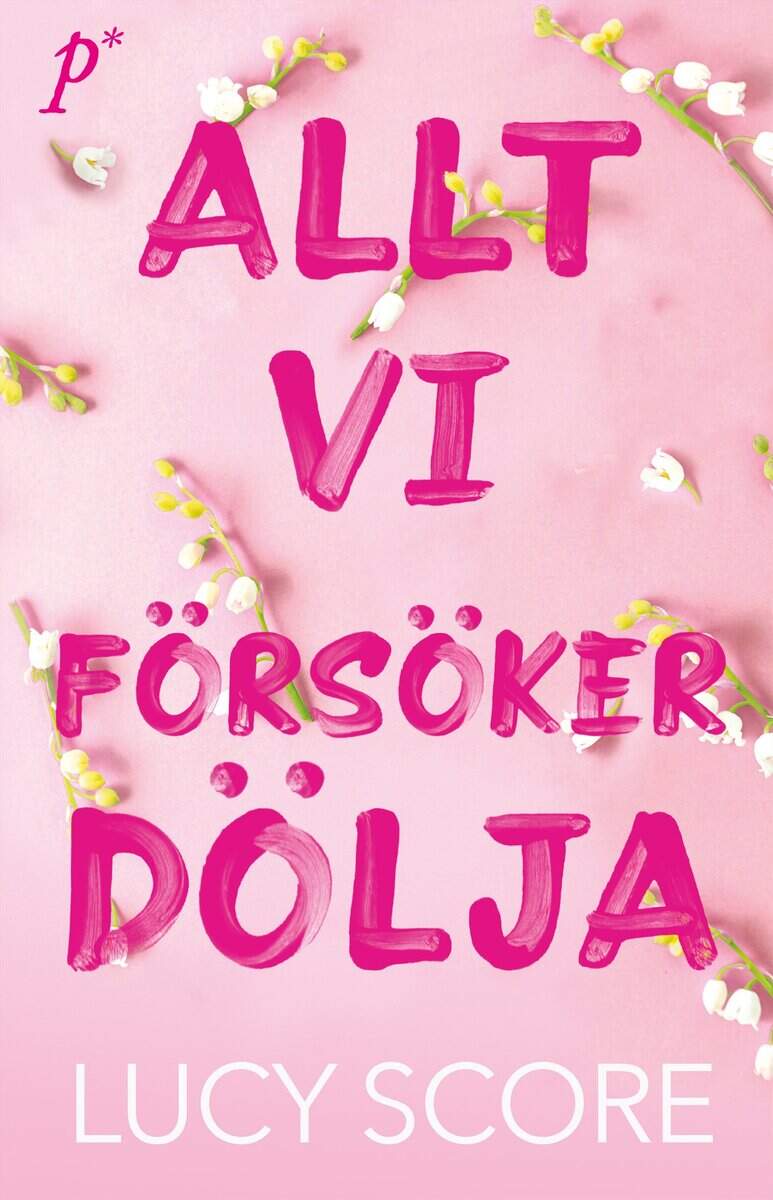 Lucy Score : Allt vi försöker dölja